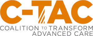 CTAC - (Coalition to Transform Advanced Care)